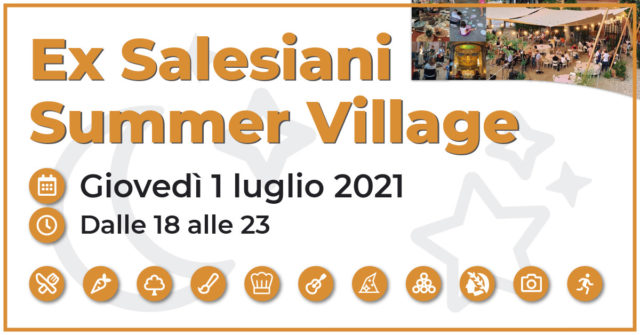 Ex Salesiani Summer Village – Giovedì 1 luglio 2021