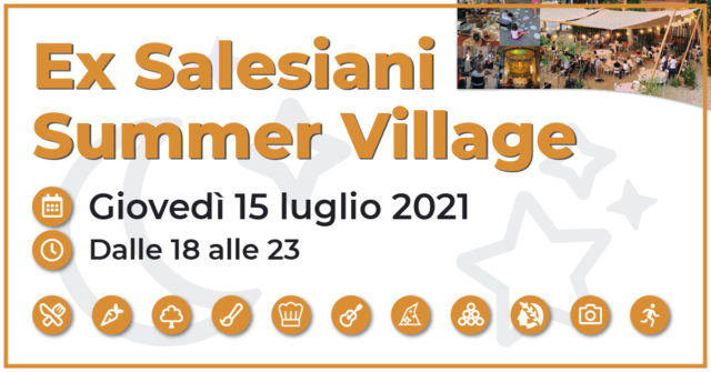 Ex Salesiani Summer Village – Giovedì 29 luglio 2021